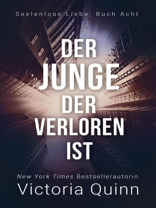 Title details for Der Junge, der verloren ist by Victoria Quinn - Available